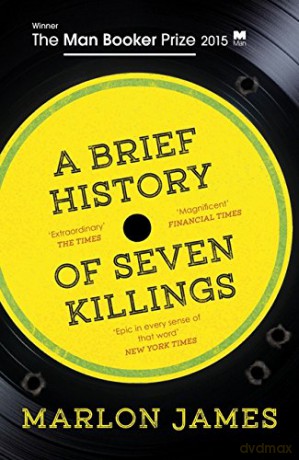 A Brief History of Seven Killings: WINNER of the Man Booker Prize 2015 - Marlon James [KSIĄŻKA]