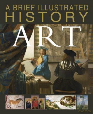 A Brief Illustrated History of Art Fact Finders: A Brief Illustrated History - David West [KSIĄŻKA]