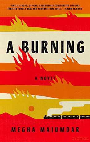 A Burning: A novel - Megha Majumdar [KSIĄŻKA]