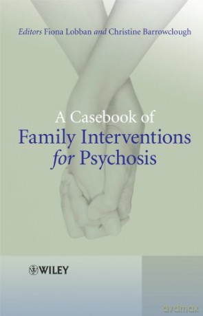 A Casebook of Family Interventions for Psychosis - Fiona Lobban [KSIĄŻKA]