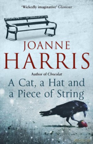 A Cat, a Hat, and a Piece of String - Joanne Harris [KSIĄŻKA]