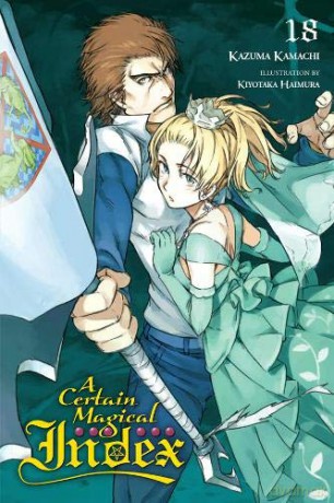 A Certain Magical Index, Vol. 18 light novel - Kazuma Kamachi [KSIĄŻKA]