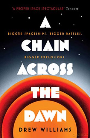 A Chain Across the Dawn The Universe After - Drew Williams [KSIĄŻKA]