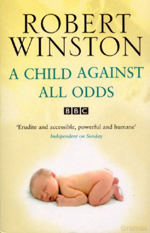 A Child Against All Odds - Professor Lord Robert Winston [KSIĄŻKA]