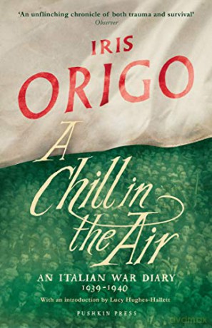 A Chill in the Air: An Italian War Diary 1939-1940 - Iris Origo [KSIĄŻKA]
