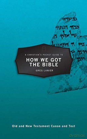 A Christian's Pocket Guide to How We Got the Bible Pocket Guides - Gregory R. Lanier [KSIĄŻKA]