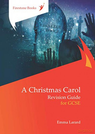 A Christmas Carol: Revision Guide for GCSE: Dyslexia-Friendly Edition: 1 Perfect for catch-up! - Emma Larard [KSIĄŻKA]