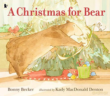 A Christmas for Bear Bear and Mouse - Bonny Becker [KSIĄŻKA]