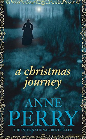 A Christmas Journey Christmas Novella 1: A festive Victorian murder mystery - Anne Perry [KSIĄŻKA]