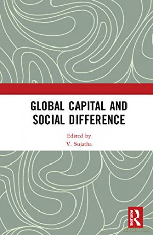 Global Capital And Social Difference - V. Sujatha [KSIĄŻKA]
