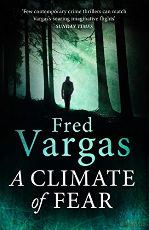A Climate of Fear: Fred Vargas Commissaire Adamsberg - Fred Vargas [KSIĄŻKA]