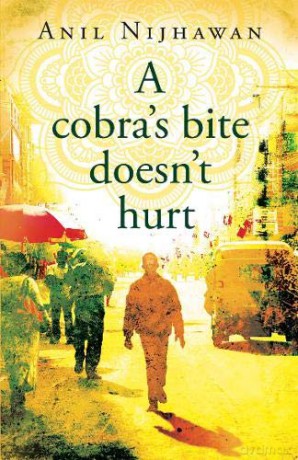 A cobra's bite doesn't hurt - Anil Nijhawan [KSIĄŻKA]