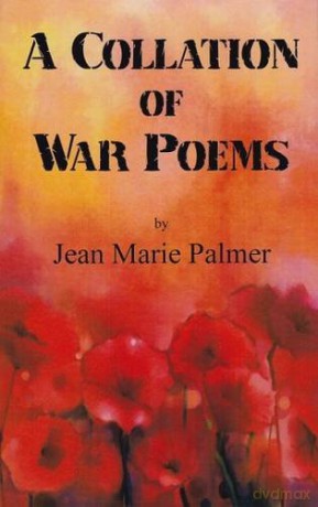 A Collation of War Poems - Jean Marie Palmer [KSIĄŻKA]