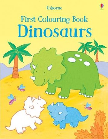 First Colouring Book Dinosaurs (First Colouring Books) - Sam Taplin [KSIĄŻKA]