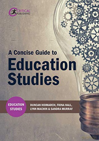A Concise Guide to Education Studies - Duncan Hindmarch [KSIĄŻKA]