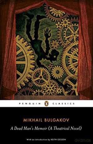 A Dead Man's Memoir: A Theatrical Novel Penguin Classics - Mikhail Bulgakov [KSIĄŻKA]