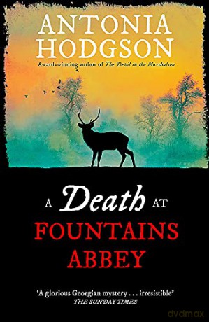 A Death at Fountains Abbey Thomas Hawkins 3: Longlisted for the Theakston Old Peculier Crime Novel of the Year Award - Antonia Hodgson [KSIĄŻKA]