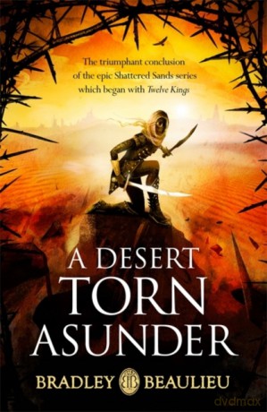 A Desert Torn Asunder - Bradley Beaulieu [KSIĄŻKA]