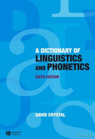 A Dictionary of Linguistics and Phonetics, 6th Edition The Language Library - David Crystal [KSIĄŻKA]