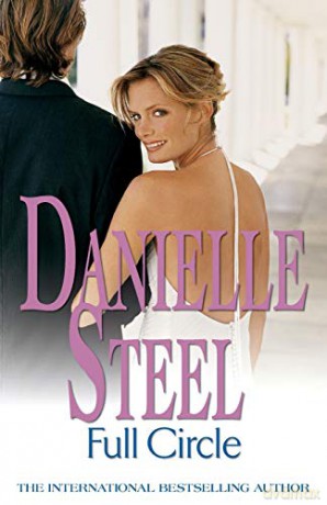 Full Circle: An Epic, Romantic Read From The Worldwide Bestseller - Danielle Steel [KSIĄŻKA]