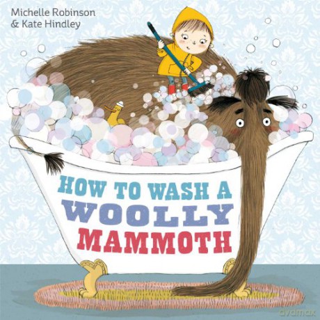 How To Wash A Woolly Mammoth - Michelle Robinson [KSIĄŻKA]