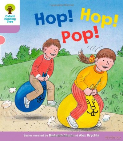 Oxford Reading Tree: Level 1+: Decode And Develop: Hop, Hop, Pop! (Oxford Reading Tree: Biff, Chip And Kipper Decode And Develop) - Roderick Hunt [KSIĄŻKA]