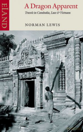 A Dragon Apparent: Travels in Cambodia, Laos and Vietnam - Norman Lewis [KSIĄŻKA]