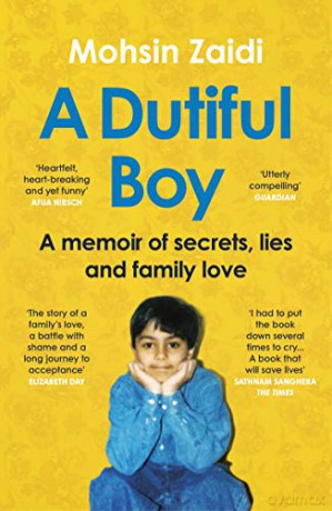 A Dutiful Boy: A memoir of secrets, lies and family love Winner of the LAMBDA 2021 Literary Award for Best Gay Memoir/Biography - Mohsin Zaidi [KSIĄŻKA]