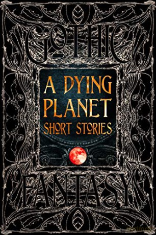 A Dying Planet Short Stories Gothic Fantasy - Dave Golder [KSIĄŻKA]