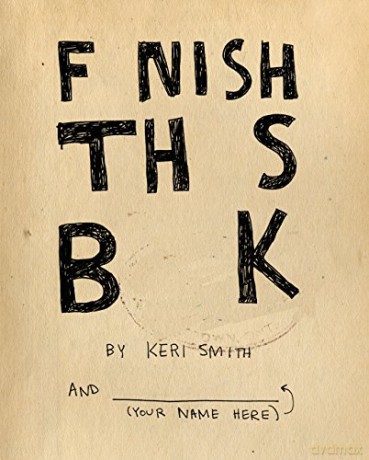Finish This Book: Keri Smith - Keri Smith [KSIĄŻKA]