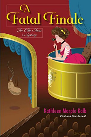 A Fatal Finale: 1 Ella Shane Mystery - Kalb Kathleen Marple [KSIĄŻKA]