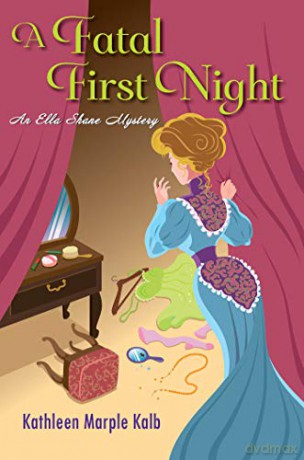 A Fatal First Night: 2 Ella Shane Mystery - Kalb Kathleen Marple [KSIĄŻKA]