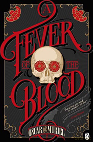 A Fever of the Blood: A Victorian Mystery Book 2 - Oscar de Muriel [KSIĄŻKA]