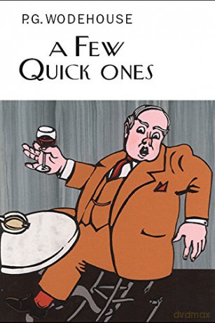 A Few Quick Ones (Everyman's Library P G Wodehouse) - P.G. Wodehouse [KSIĄŻKA]