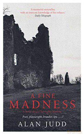 A Fine Madness: Sunday Times 'Historical Fiction Book of the Month' - Alan Judd [KSIĄŻKA]