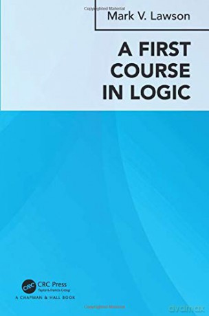 A First Course in Logic - Mark Verus Lawson [KSIĄŻKA]