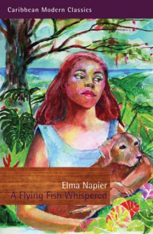 A Flying Fish Whispered Caribbean Modern Classics - Evelyn O'Callaghan Elma Napier [KSIĄŻKA]