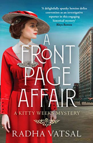 A Front Page Affair: A Kitty Weeks Mystery: 1 - Radha Vatsal [KSIĄŻKA]