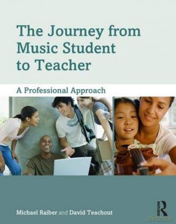 The Journey From Music Student To Teacher: A Professional Approach - Michael Raiber [KSIĄŻKA]