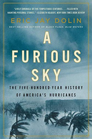 A Furious Sky: The Five-Hundred-Year History of America's Hurricanes - Eric Jay Dolin [KSIĄŻKA]