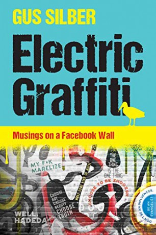 Electric Graffiti: Musings On A Facebook Wall - Gus Silber [KSIĄŻKA]