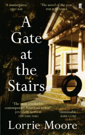 A Gate at the Stairs - Lorrie Moore [KSIĄŻKA]