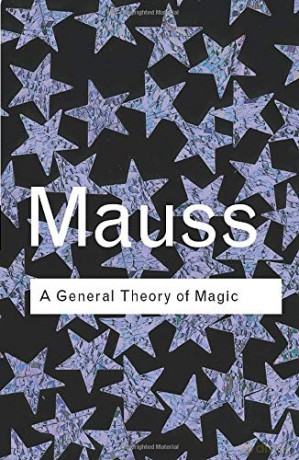A General Theory of Magic Routledge Classics - Marcel Mauss [KSIĄŻKA]