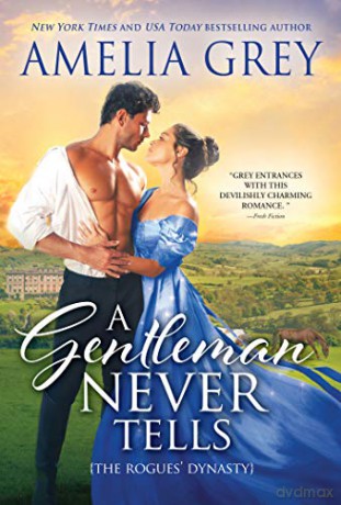 A Gentleman Never Tells: 4 The Rogues' Dynasty, 4 - Amelia Grey [KSIĄŻKA]