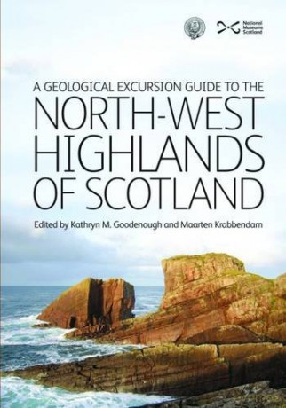 A Geological Excursion Guide to the North-West Highlands of Scotland - Kathryn M. Goodenough [KSIĄŻKA]