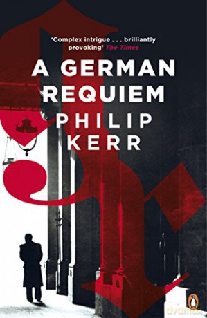 A German Requiem: Berlin Noir 3 Bernie Gunther - Philip Kerr [KSIĄŻKA]