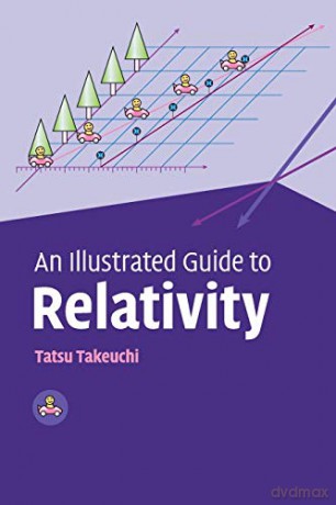 An Illustrated Guide To Relativity - Tatsu Takeuchi [KSIĄŻKA]
