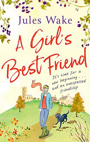 A Girl's Best Friend: A feel-good countryside escape to warm your heart - Jules Wake [KSIĄŻKA]