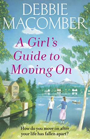 A Girl's Guide to Moving On: A New Beginnings Novel - Debbie Macomber [KSIĄŻKA]