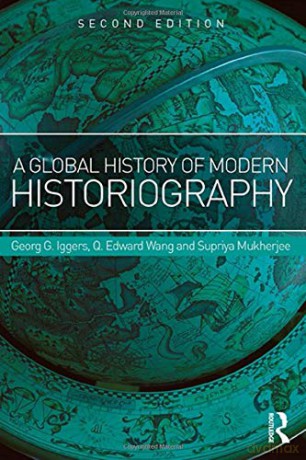 A Global History of Modern Historiography - Georg Iggers [KSIĄŻKA]